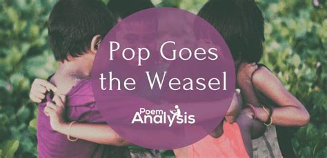 Pop Goes the Weasel (Poem + Analysis).